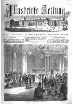 Leipziger Illustrirte Zeitung (LIZ) 1861, Band I No. 929 - 20. April 1861