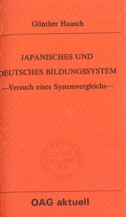 Japanisches und Deutsches Bildungssystem. Versuch eines Systemvergleichs
