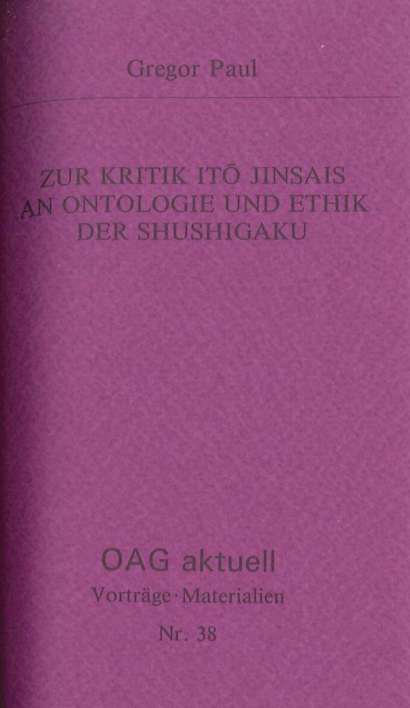 Zur Kritik Ito Jinsais an Ontologie und Ethik der Shushigaku