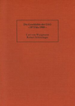 Die Geschichte der OAG. 1873 bis 1980