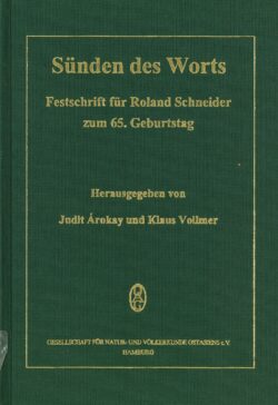 Sünden des Worts. Festschrift für Roland Schneider zum 65. Geburtstag